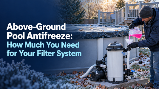 Above-Ground Pool Antifreeze: How Much You Need for Your Filter System