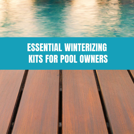 Essential Winterizing Kits for Pool Owners - AquaDoc
