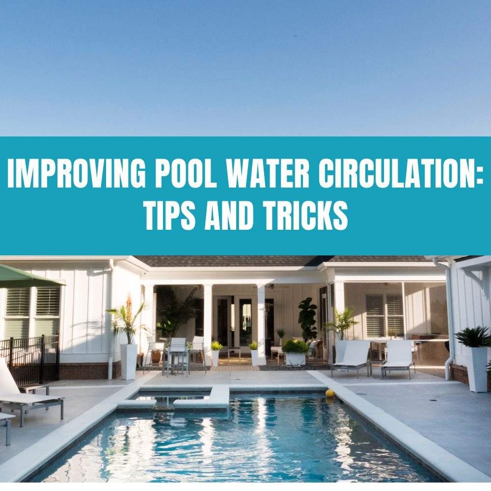 Improving Pool Water Circulation: Tips and Tricks - AquaDoc