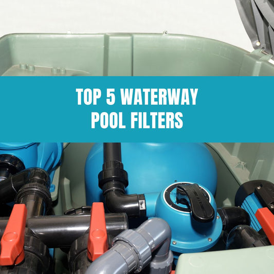 Top 5 Waterway Pool Filters - AquaDoc