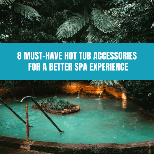 8 Must-Have Hot Tub Accessories for a Better Spa Experience - AquaDoc