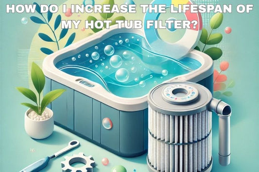 How do I Increase the Lifespan of My Hot Tub Filter? - AquaDoc