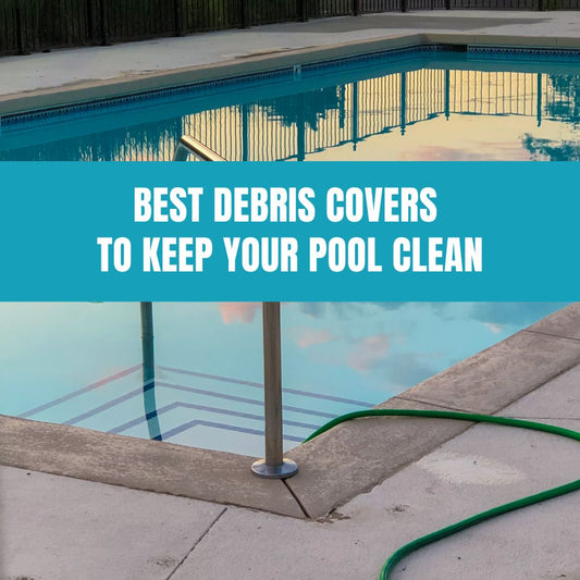 Best Debris Covers to Keep Your Pool Clean - AquaDoc