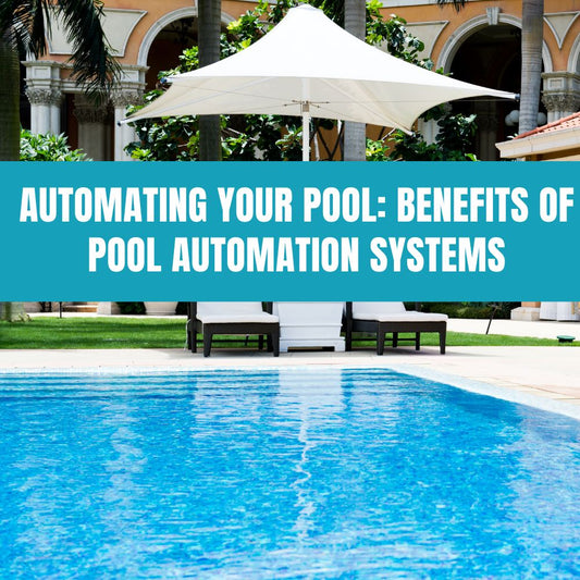 Automating Your Pool Benefits of Pool Automation Systems - AquaDoc