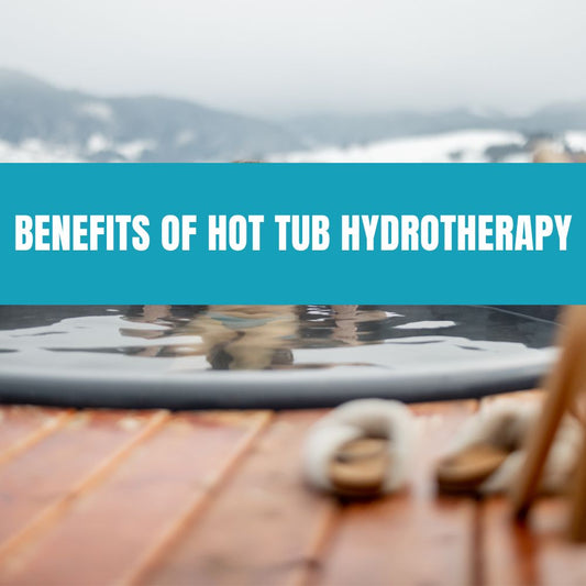 Hot tub hydrotherapy benefits for relaxation and health