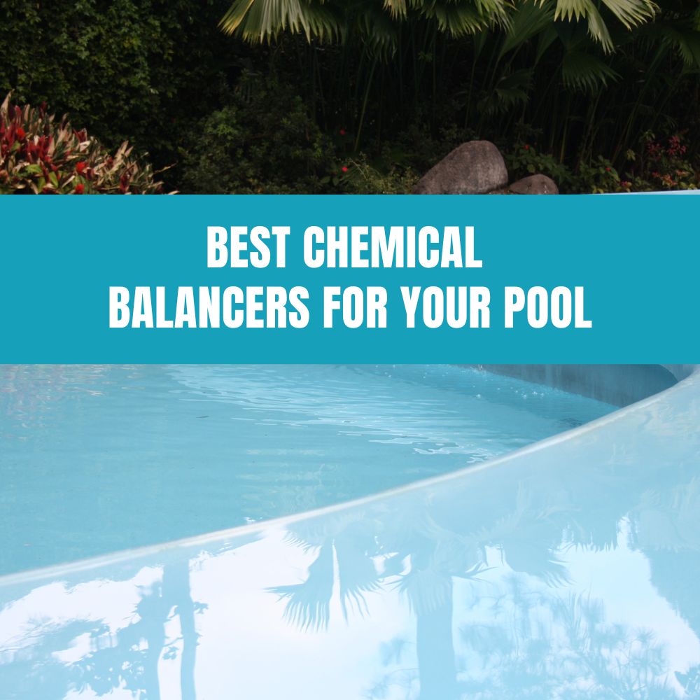 Best Chemical Balancers for Your Pool - AquaDoc