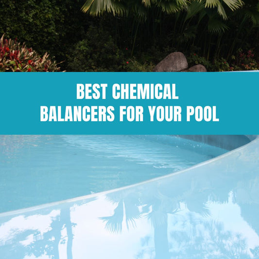 Best Chemical Balancers for Your Pool - AquaDoc