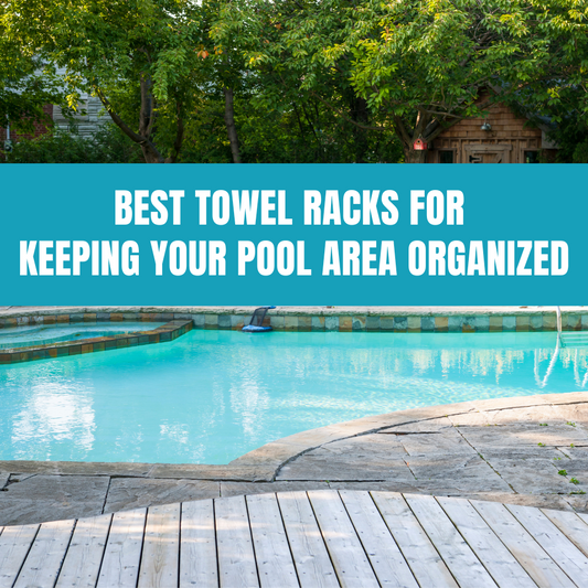 Guide to the best towel racks for keeping your pool area organized and tidy