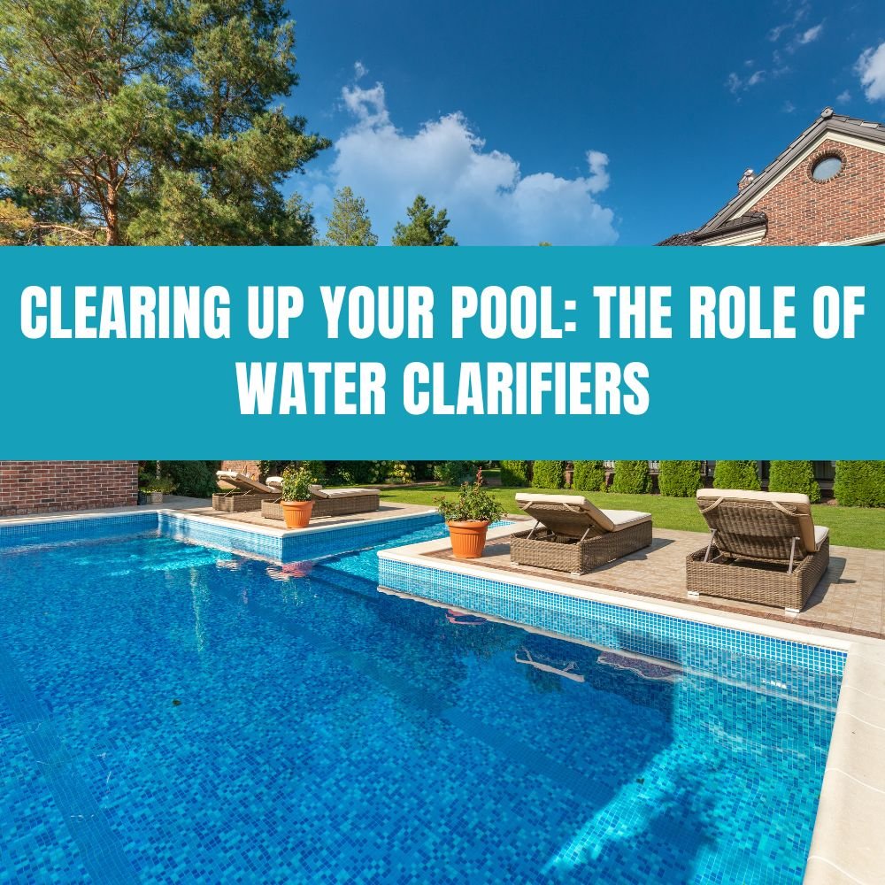 Clearing Up Your Pool: The Role of Water Clarifiers - AquaDoc