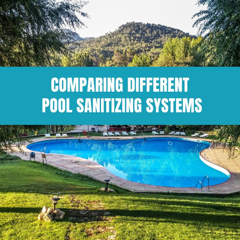 Comparing Different Pool Sanitizing Systems – AquaDoc
