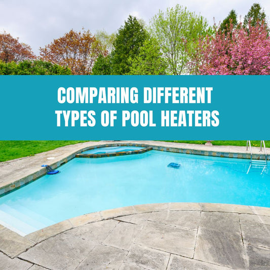 Comparison of different types of pool heaters, including gas, electric, solar, and heat pump options