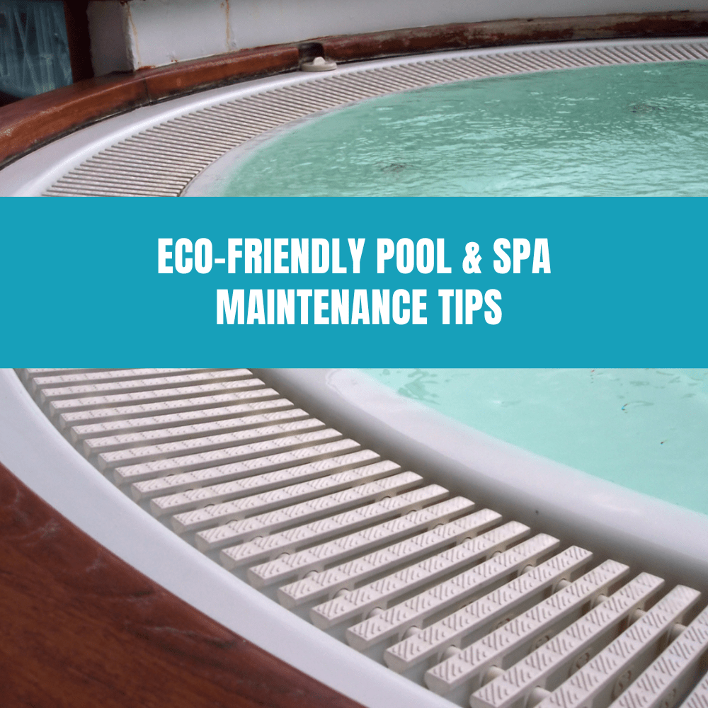 Eco-Friendly Pool Maintenance Tips - AquaDoc