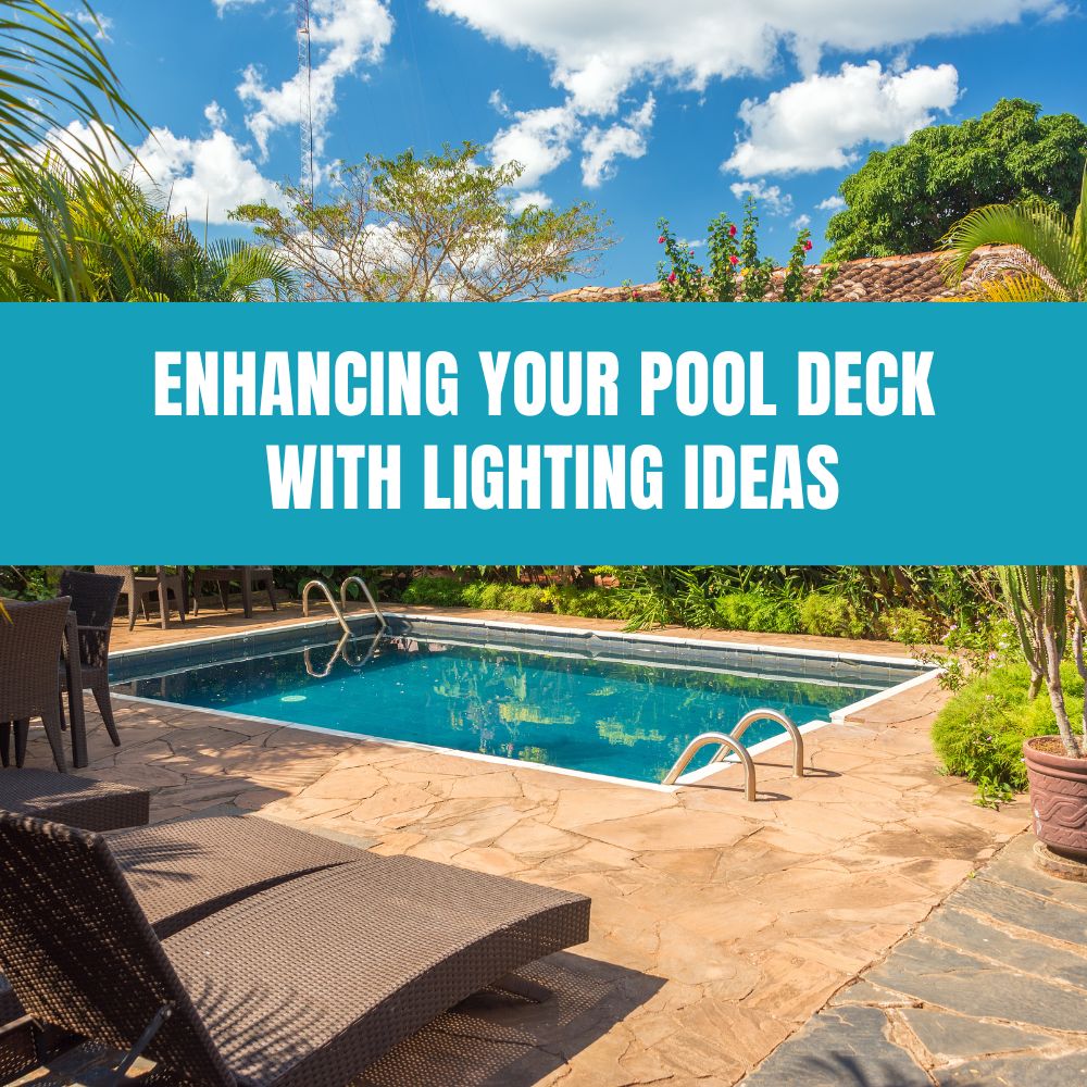 Enhancing Your Pool Deck with Lighting Ideas - AquaDoc
