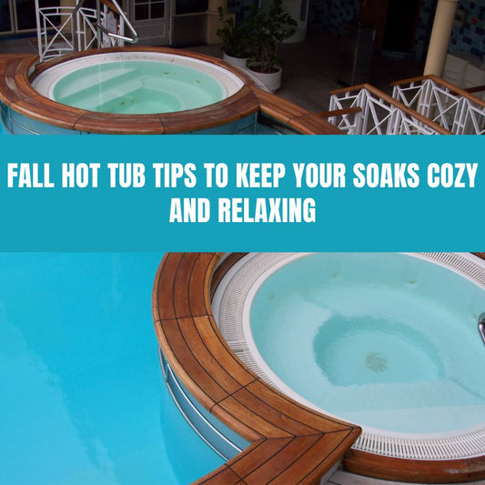 Fall Hot Tub Tips to Keep Your Soaks Cozy and Relaxing - AquaDoc