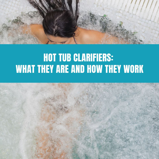 Hot Tub Clarifiers: What They Are and How They Work - AquaDoc
