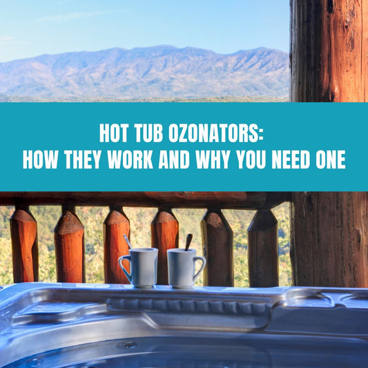 Hot Tub Ozonators: How They Work and Why You Need One - AquaDoc