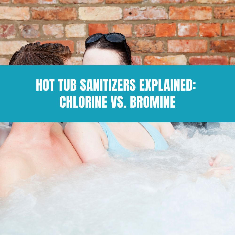 Hot Tub Sanitizers Explained: Chlorine vs. Bromine - AquaDoc