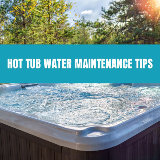 Hot tub water maintenance tips for clean and balanced water
