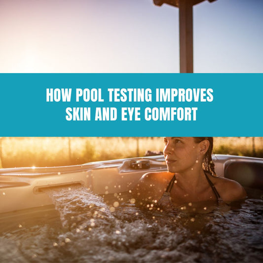 How Pool Testing Improves Skin and Eye Comfort - AquaDoc