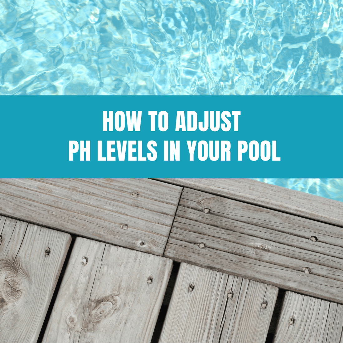 How to Adjust pH Levels in Your Pool - AquaDoc
