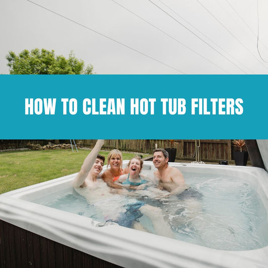How to Clean Hot Tub Filters - AquaDoc