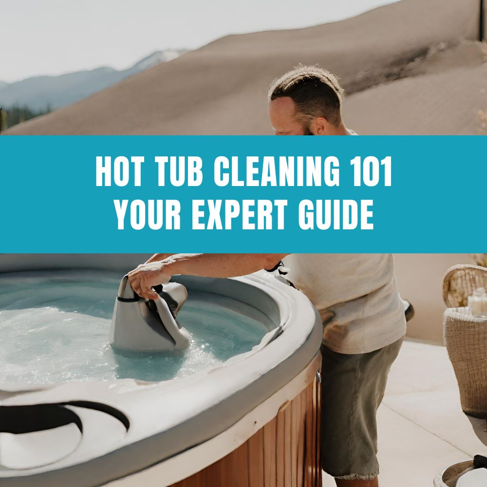 How to Clean a Hot Tub: Your Ultimate Guide to Crystal Clear Soaks! - AquaDoc
