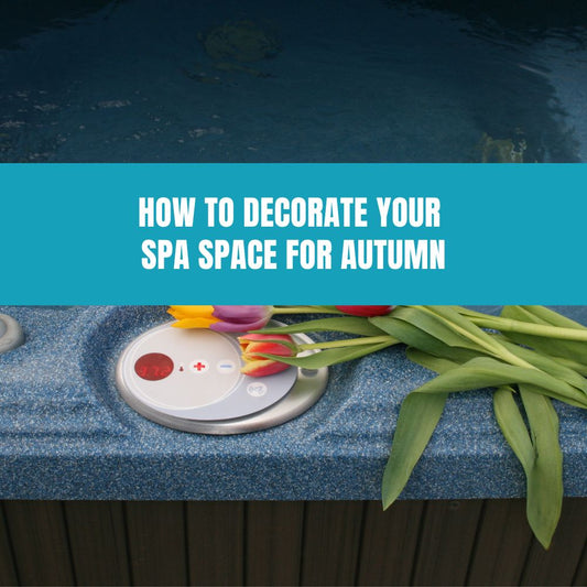 How to Decorate Your Spa Space for Autumn - AquaDoc
