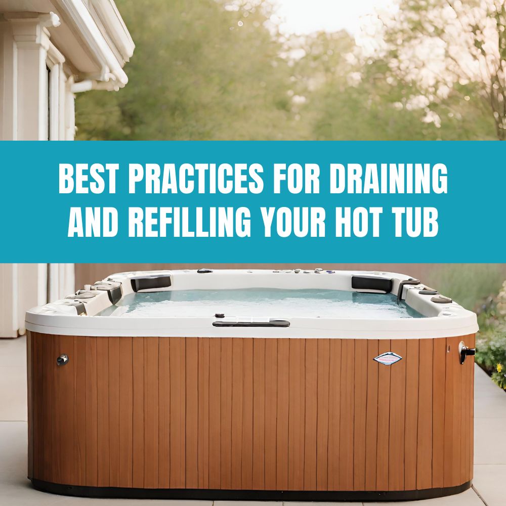 Step by step guide to drain and refill your hot tub