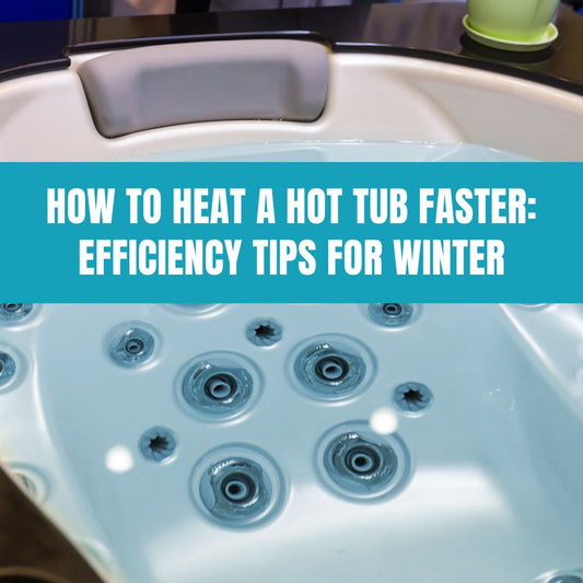 How to Heat a Hot Tub Faster: Efficiency Tips for Winter - AquaDoc