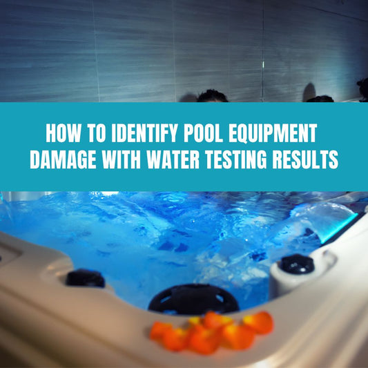 How to Identify Pool Equipment Damage with Water Testing Results - AquaDoc