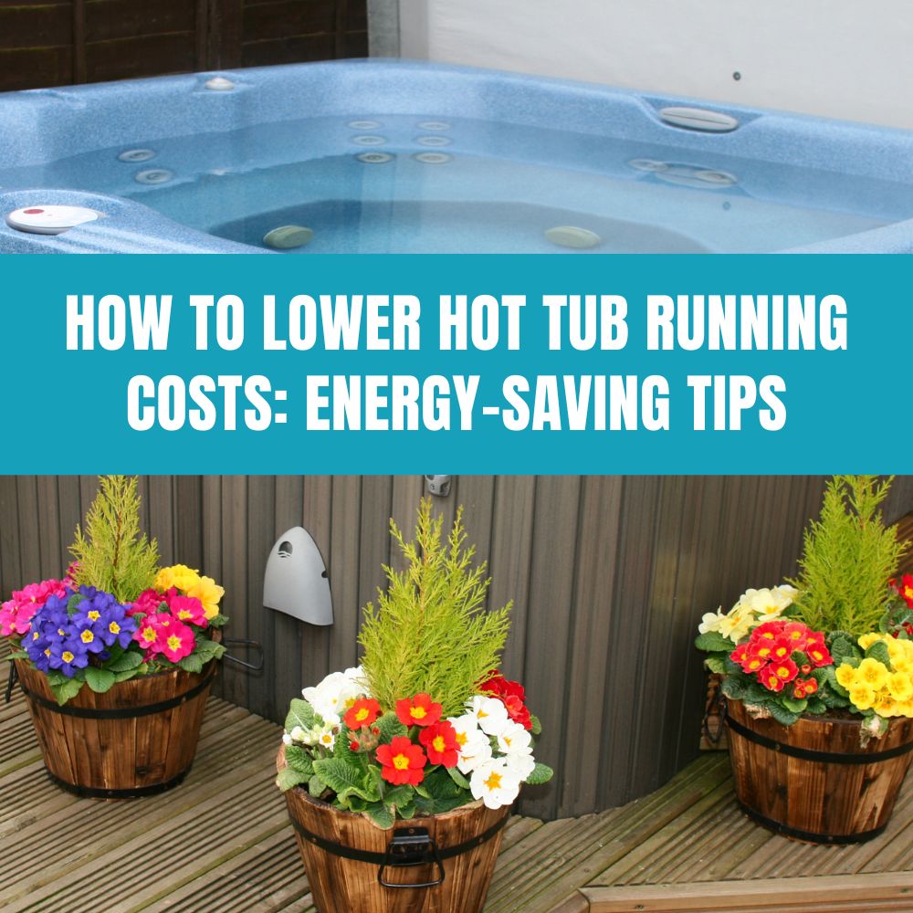 How to Lower Hot Tub Running Costs: Energy-Saving Tips - AquaDoc