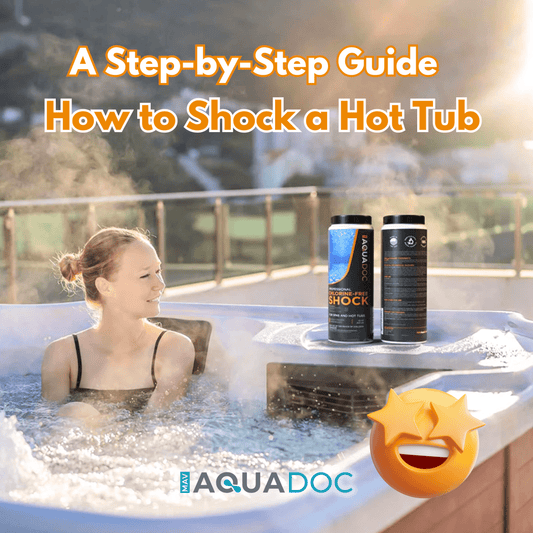 Shock Therapy: A Step-by-Step Guide How to Shock a Hot Tub - AquaDoc