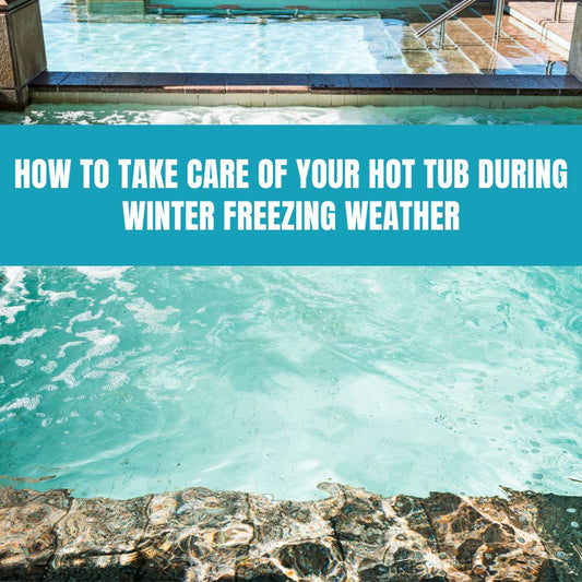 How to Take Care of Your Hot Tub During Winter Freezing Weather - AquaDoc