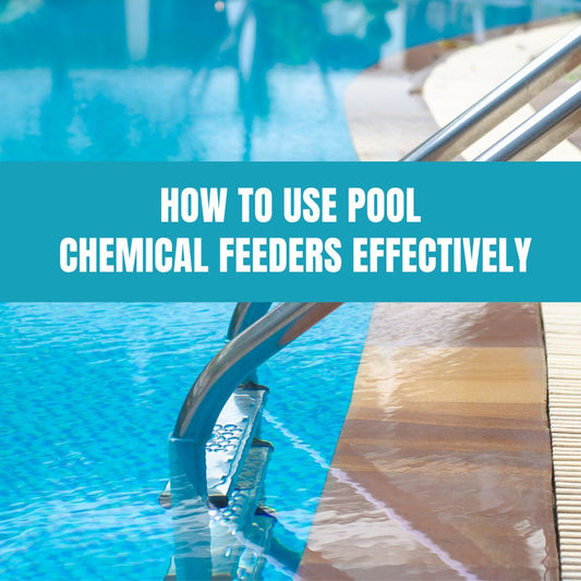 How to Use Pool Chemical Feeders Effectively - AquaDoc