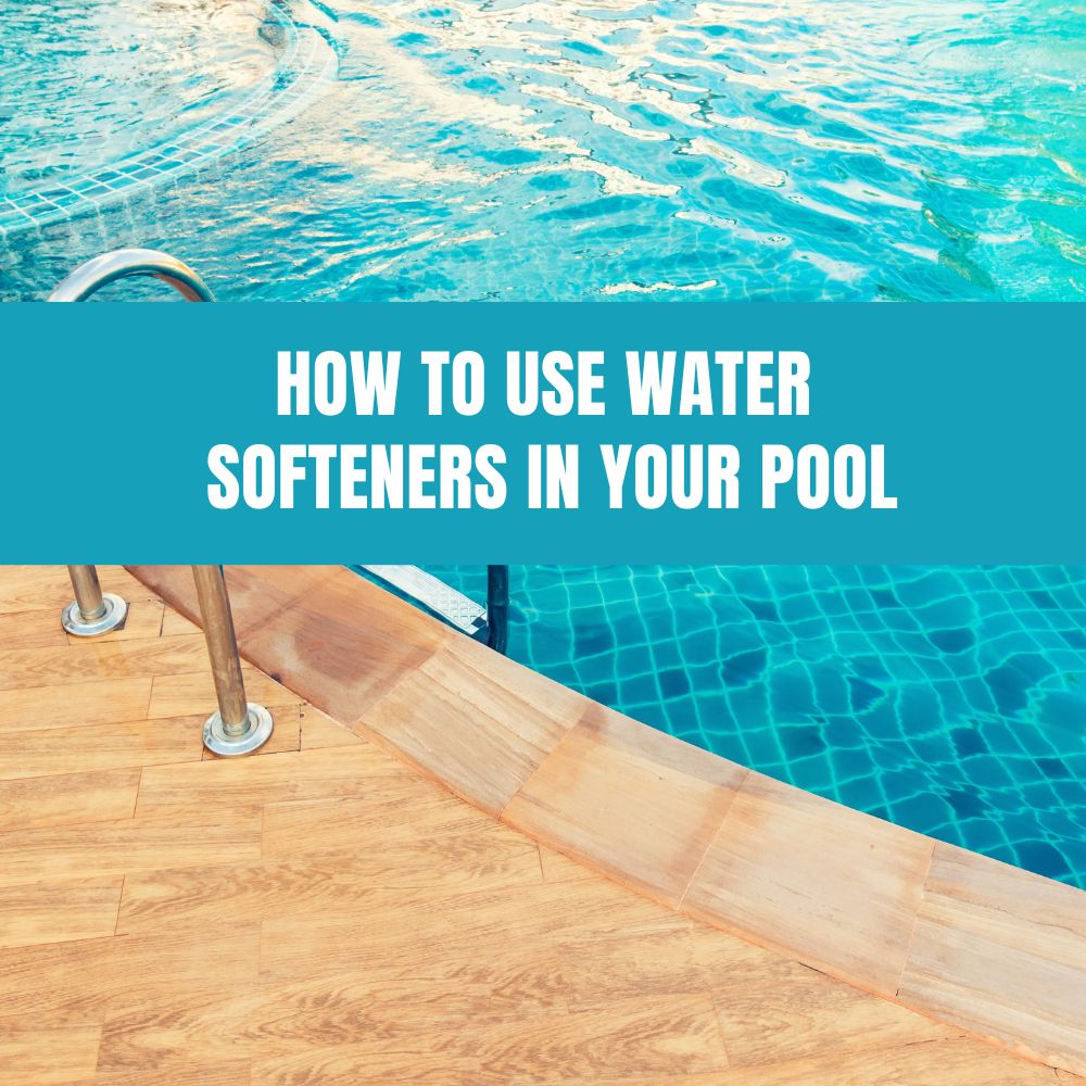 How to Use Water Softeners in Your Pool - AquaDoc