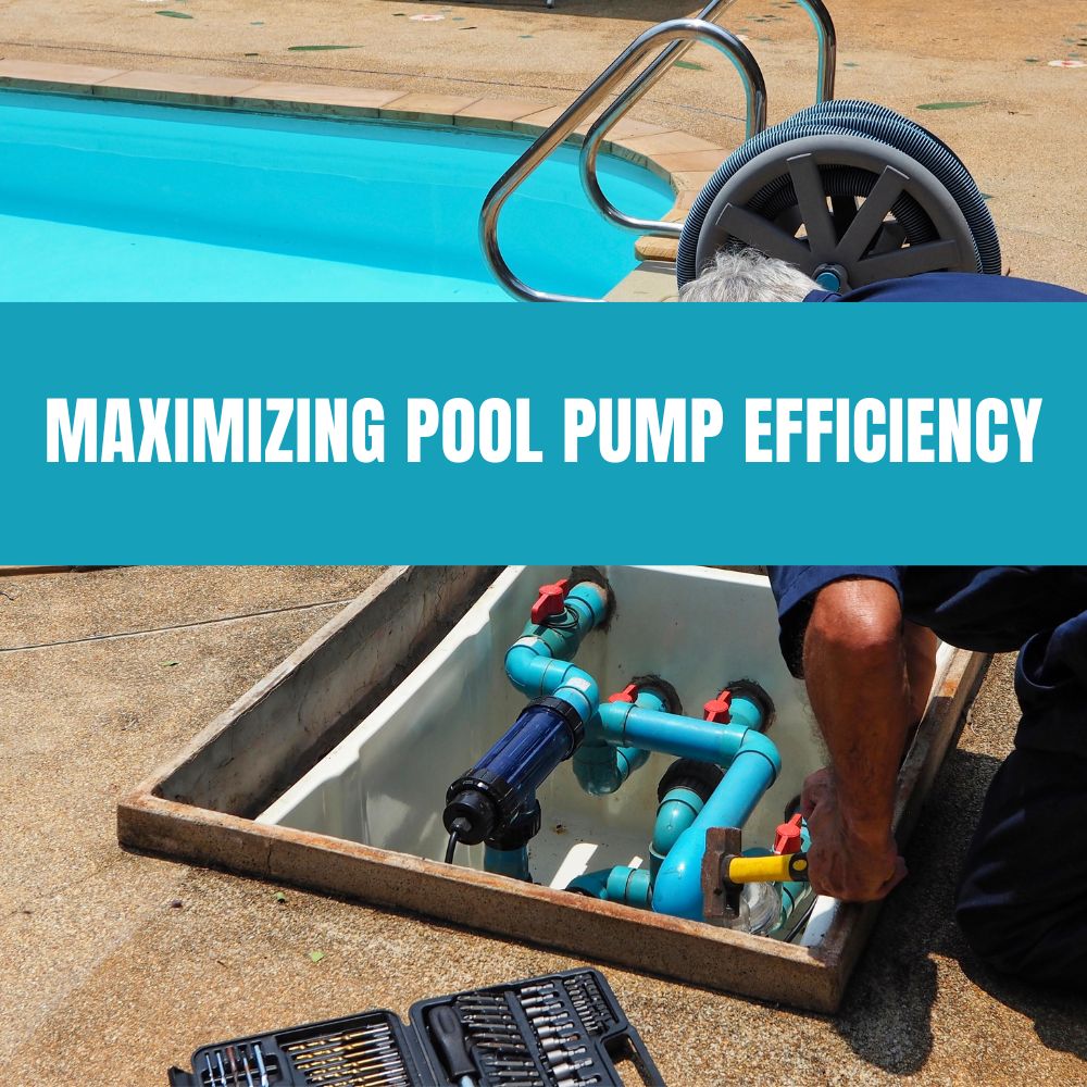 Maximizing Pool Pump Efficiency - AquaDoc