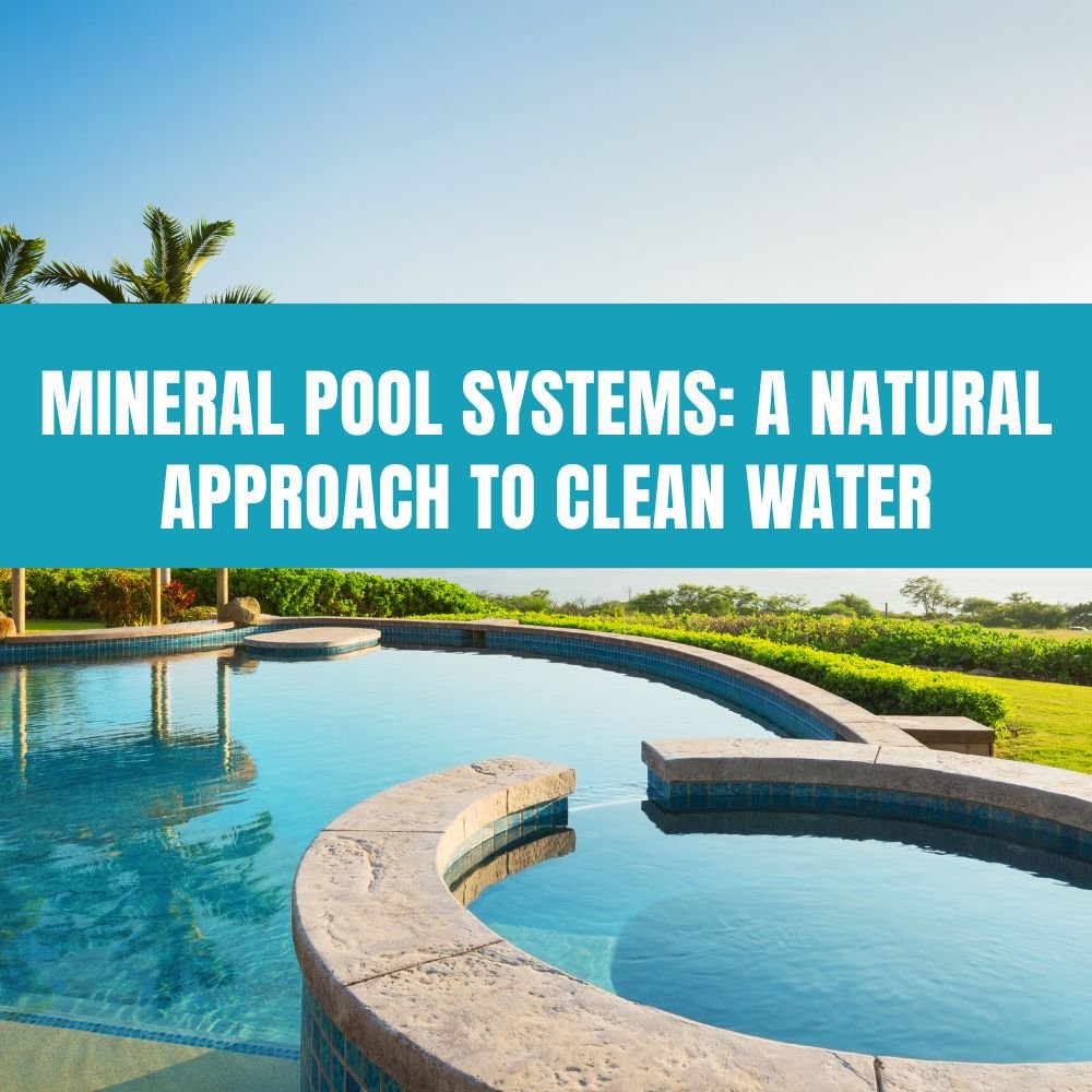 Mineral Pool Systems: A Natural Approach to Clean Water - AquaDoc