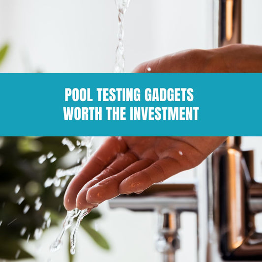 Pool Testing Gadgets Worth the Investment