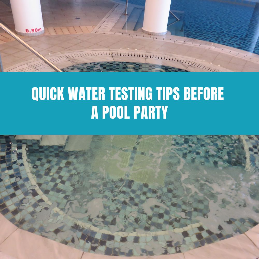 Quick Water Testing Tips Before a Pool Party - AquaDoc