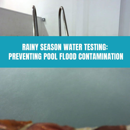 Rainy Season Water Testing: Preventing Pool Flood Contamination - AquaDoc