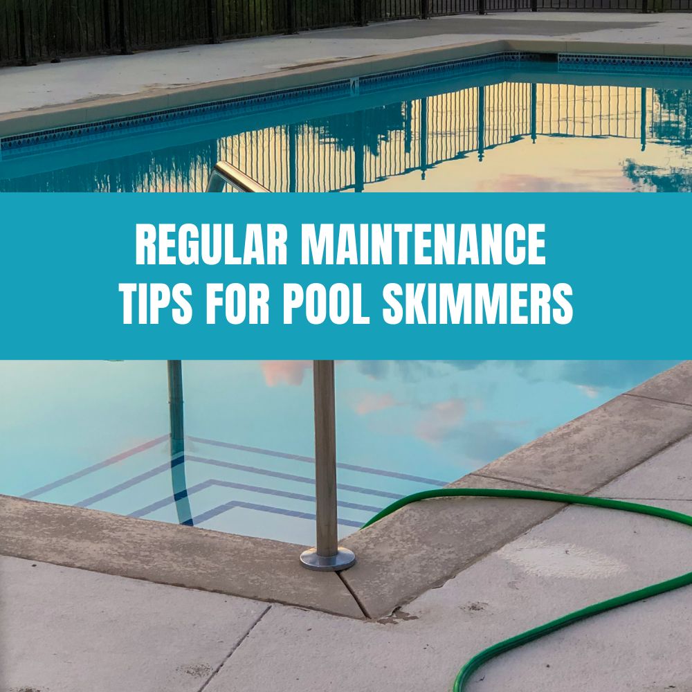 Regular Maintenance Tips for Pool Skimmers - AquaDoc