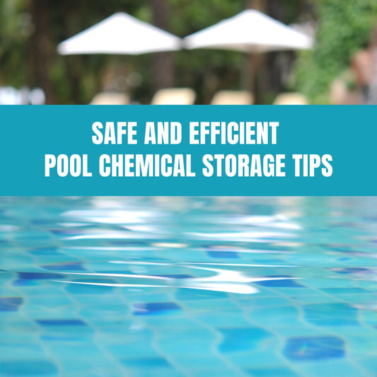Safe and efficient storage tips for pool chemicals to ensure safety and effectiveness