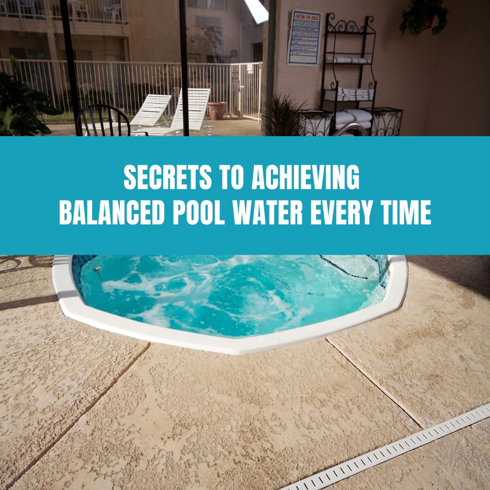 Secrets to Achieving Balanced Pool Water Every Time - AquaDoc
