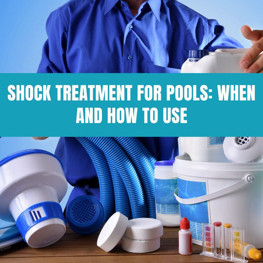 Shock Treatment for Pools: When and How to Use - AquaDoc