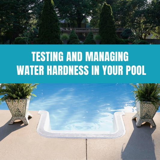Guide on testing and managing water hardness in your pool to ensure balanced and healthy water