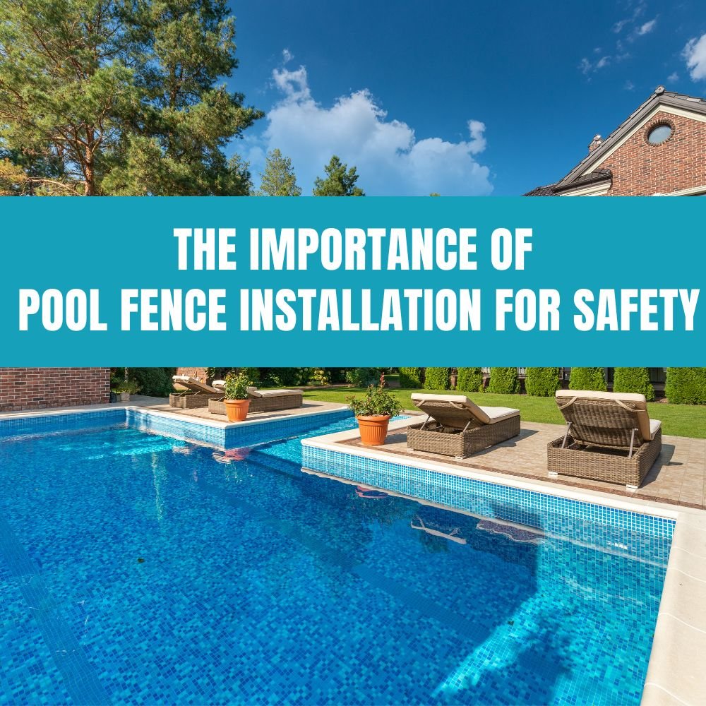 The Importance of Pool Fence Installation for Safety - AquaDoc