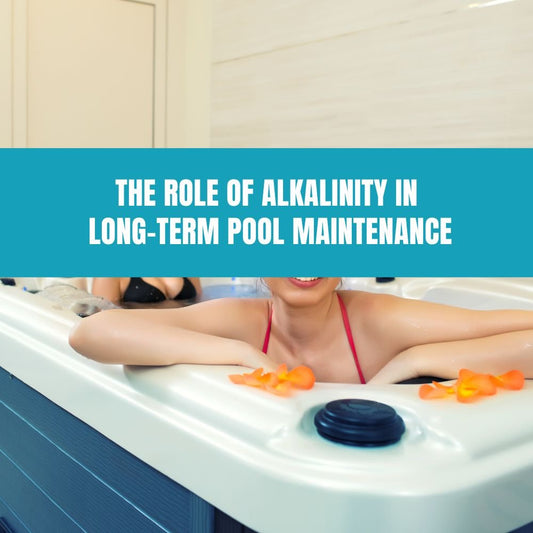 The Role of Alkalinity in Long-Term Pool Maintenance - AquaDoc