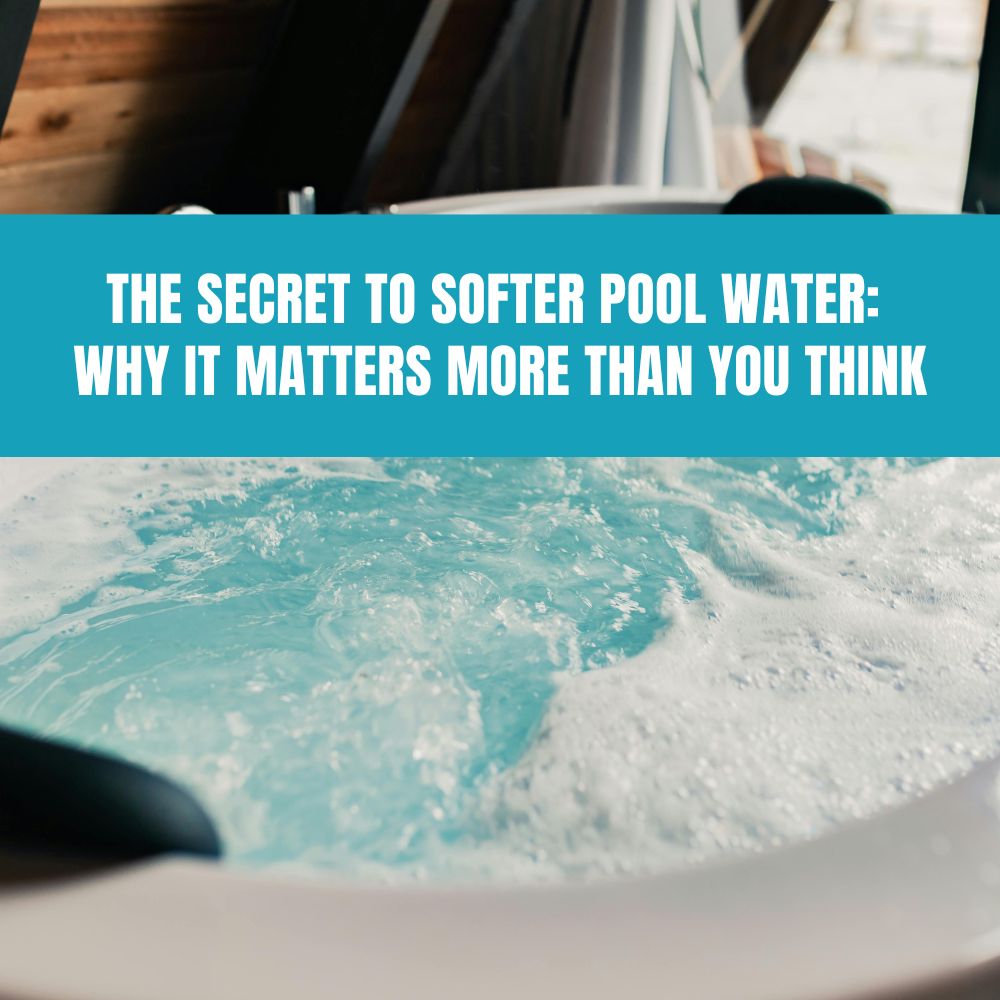 The Secret to Softer Pool Water: Why It Matters More Than You Think - AquaDoc