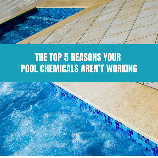 The Top 5 Reasons Your Pool Chemicals Aren’t Working - AquaDoc