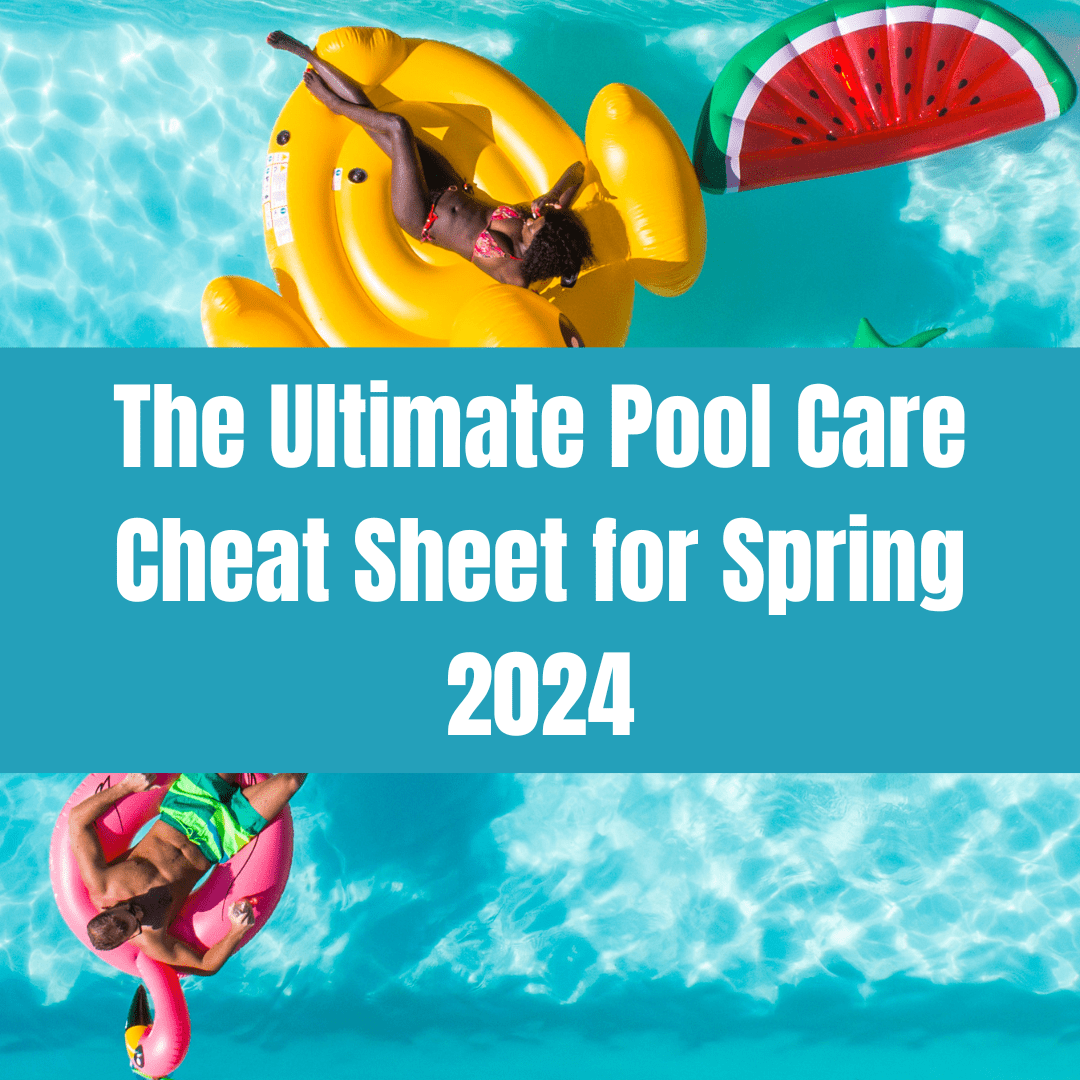 The Ultimate Pool Care Cheat Sheet for Spring 2024 – AquaDoc